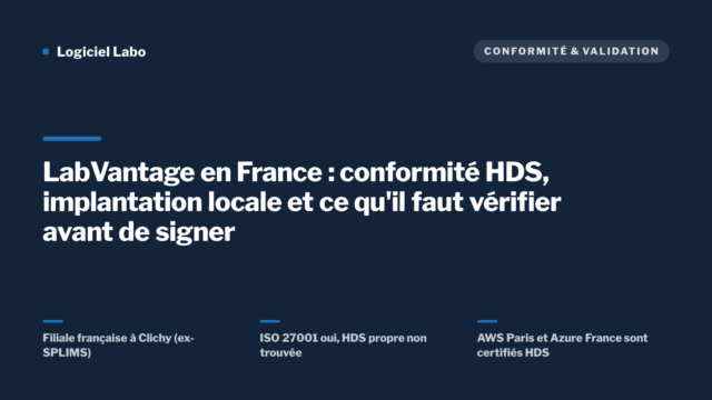 LabVantage en France : conformité HDS, implantation locale et ce qu'il faut vérifier avant de signer — Logiciel Labo