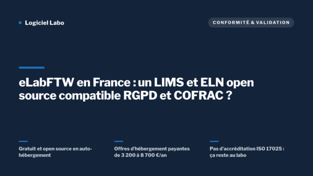 eLabFTW en France : un LIMS et ELN open source compatible RGPD et COFRAC ? — Logiciel Labo